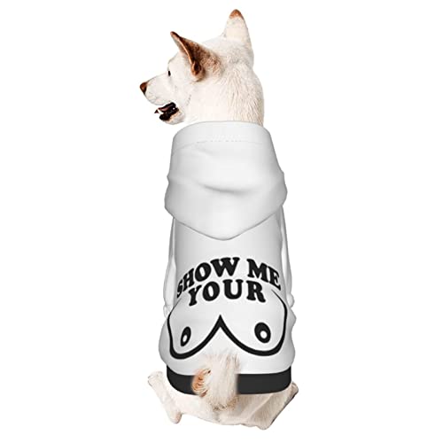 Hund Hoodie, Zeig Mir Deine Brüste Haustier Kleidung Mode Pet Bekleidung Atmungsaktiver Kapuzenpulli Für Hunde Für Welpen Mittelgroße Hunde Katze XS von 550
