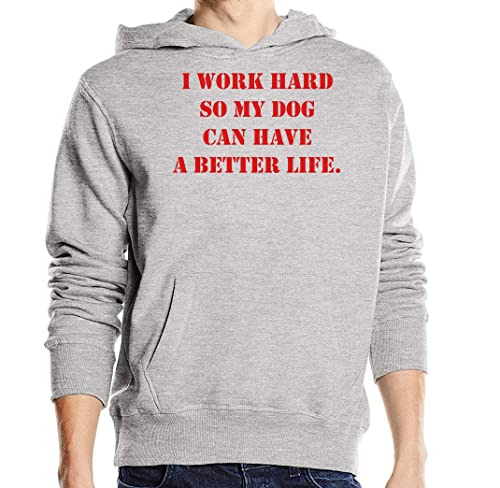 I Work Hard so My Dog can Have a Better Life Unisex-Sweatshirt aus Baumwollmischung mit Kapuze Grau X-Large I Work Hard so My Dog can Have a Better Life Unisex-Sweatshirt aus Baumwollmischung mit Kapuze Grau X-Large von Generic