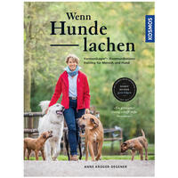 Wenn Hunde lachen: HarmoniLogie® - Kommunikationstraining für Mensch und Hund von Kosmos