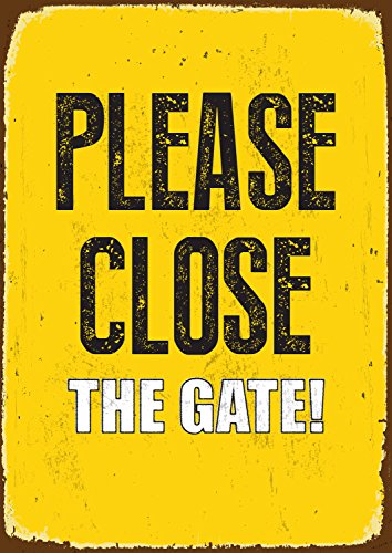 Magnet & Stahl Please Close The Gate Blechschild von Magnet & Steel