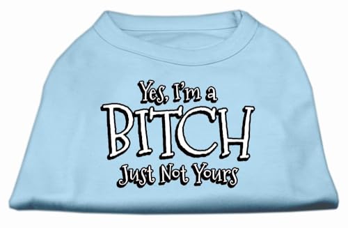 Mirage Ja i 'm a Bitch Just Not Yours Bildschirm Print Shirt von Mirage Pet Products