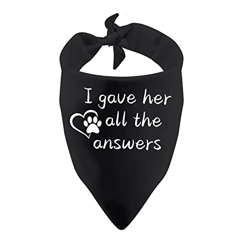 PWHAOO Hundehalstuch, mit Aufschrift "I Gave Her All The Answers", lustiges Geschenk für den Abschluss, (All The Answers D) von PWHAOO