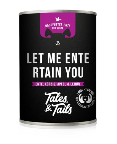 Tales & Tails Let me Entertain You Nassfutter für Hunde | Mit 75% Ente als tierische Proteinquelle | Monoprotein | Hohe Akzeptanz & Verträglichkeit | 1x 400g von Tales & Tails PAWESOME FOOD FOR PETS