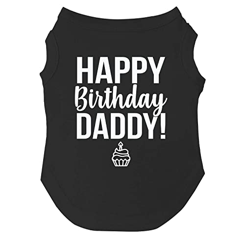 Happy Birthday Daddy Hunde-T-Shirt, Größen für Welpen, Spielzeug und große Rassen (Schwarz, M 170) von Tees & Tails