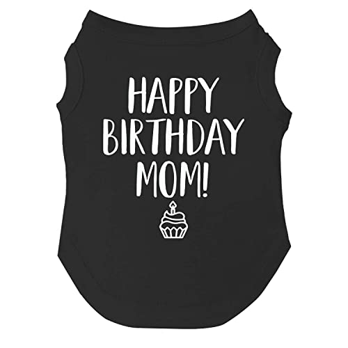 Happy Birthday Mom Dog Tee Shirt Größen für Welpen, Spielzeug und große Rassen (Schwarz, 5X-Large 168) von Tees & Tails