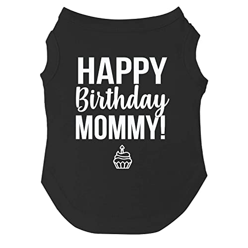 Happy Birthday Mommy Dog Tee Shirt Größen für Welpen, Spielzeug und große Rassen (Schwarz, 4X-Large 169) von Tees & Tails