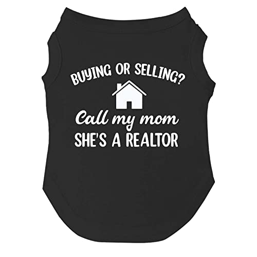 Kaufen oder Verkaufen? Call My Mom She's A Realtor Hunde-T-Shirt, Größen für Welpen, Spielzeug und große Rassen (schwarz, Größe 6XL, 72) von Tees & Tails