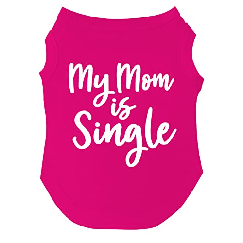 My Mom is Single Hunde-T-Shirt, Größen für Welpen, Spielzeug und große Rassen (Hot Pink, L 115) von Tees & Tails