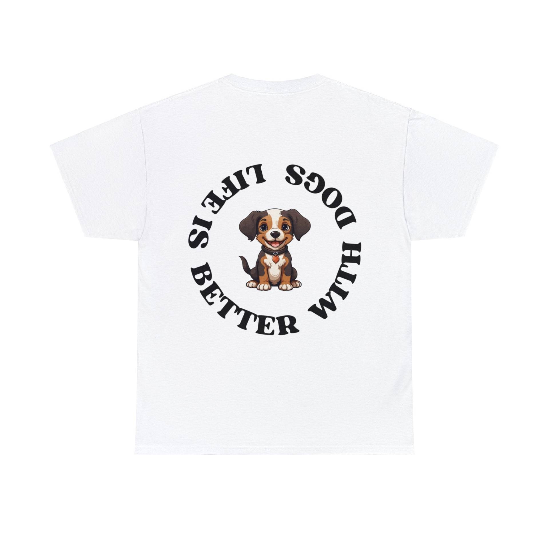 Baumwolle Backprint T-Shirt "Life is better with Dogs"