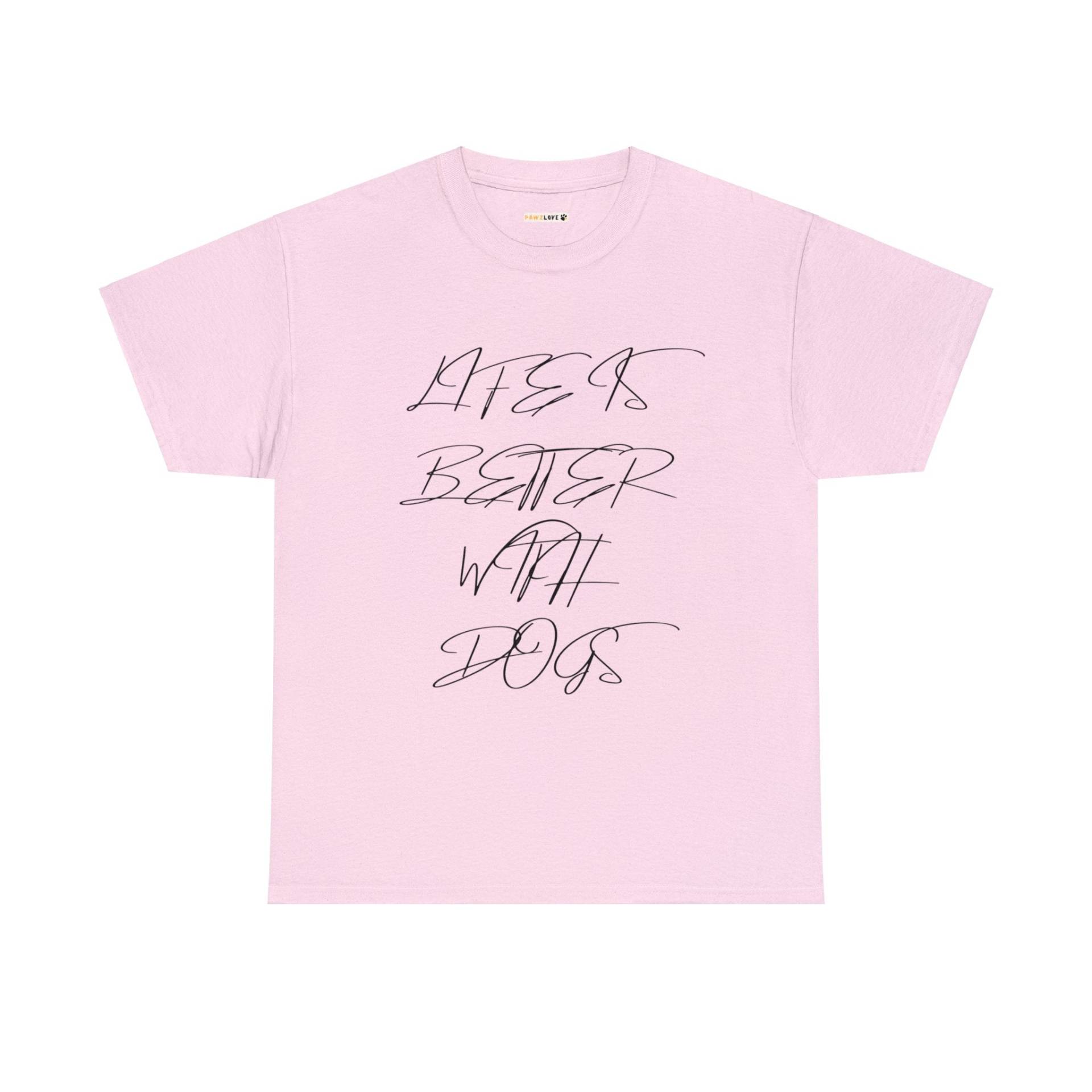 Baumwolle T-Shirt "Life is better with Dogs"