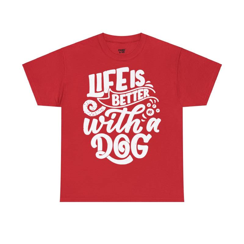 Baumwolle T-Shirt "Life is better with a Dog"