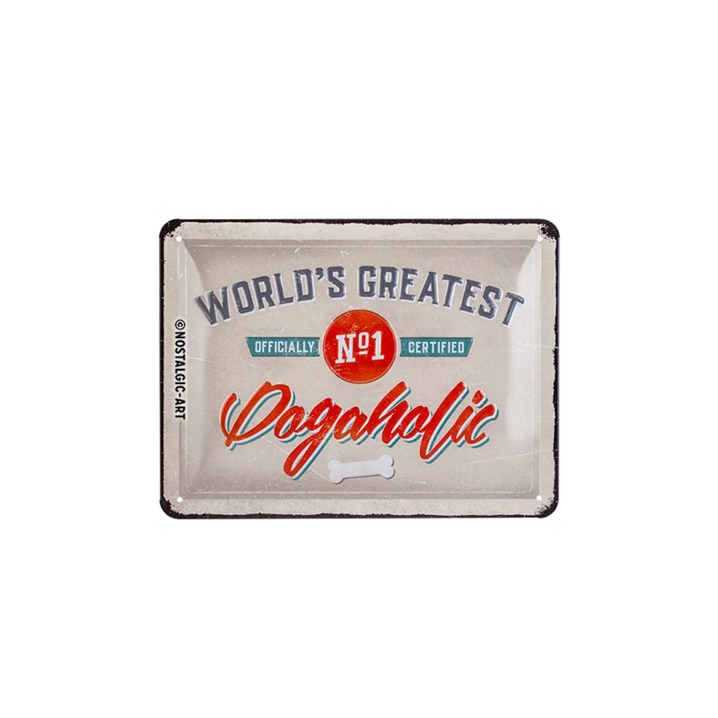 Blechschild Dogaholic