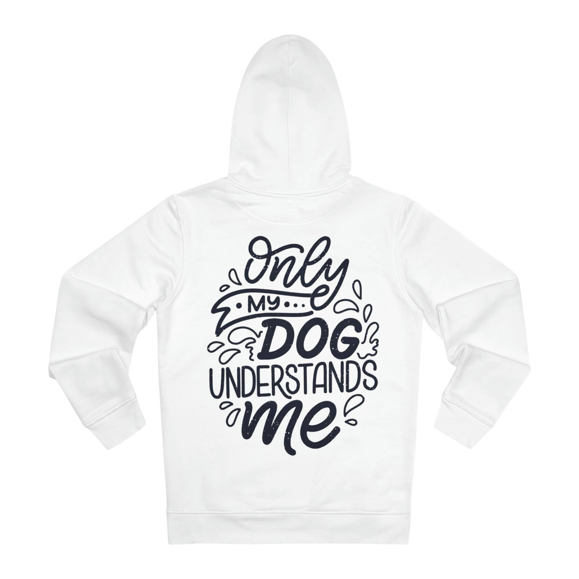 Cruiser Hoodie "Only my Dog understands me"