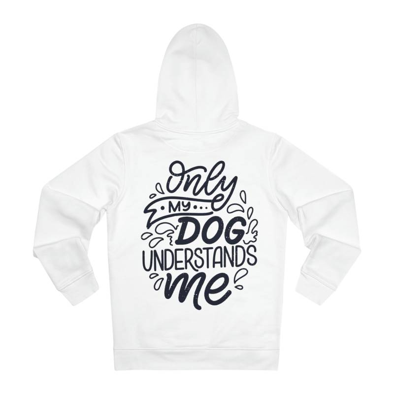 Cruiser Hoodie "Only my Dog understands me"