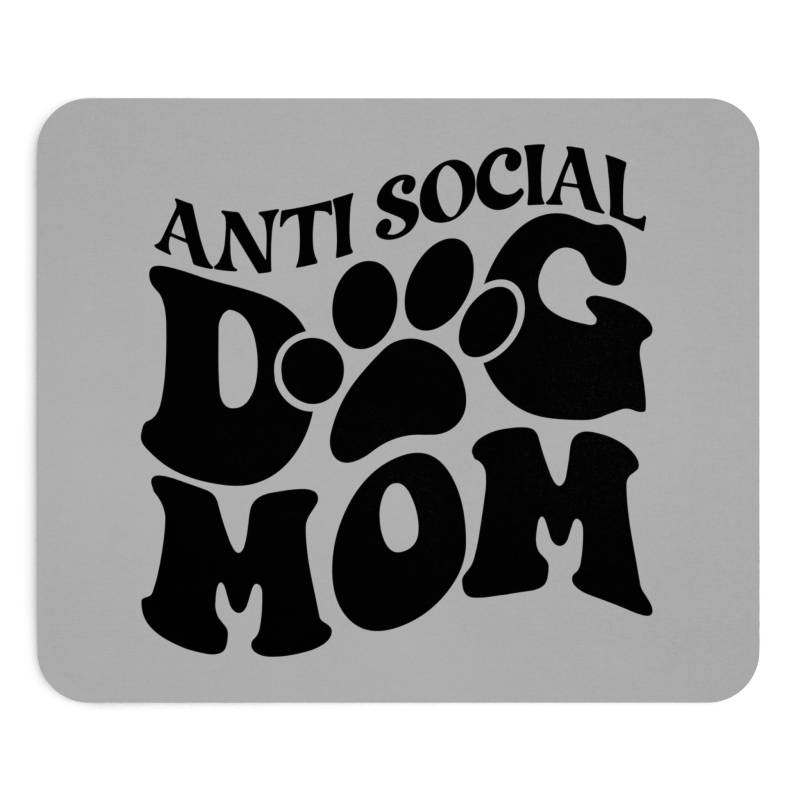 Mauspad "Anti Social Dog Mom"