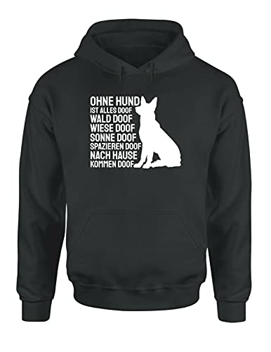 Ohne Hund ist Alles doof Hoodie Unisex Hundehalter Spruchshirt fürs Frauchen und Herrchen, Farbe: Dunkelgrau, Größe: X-Large von tshirtladen
