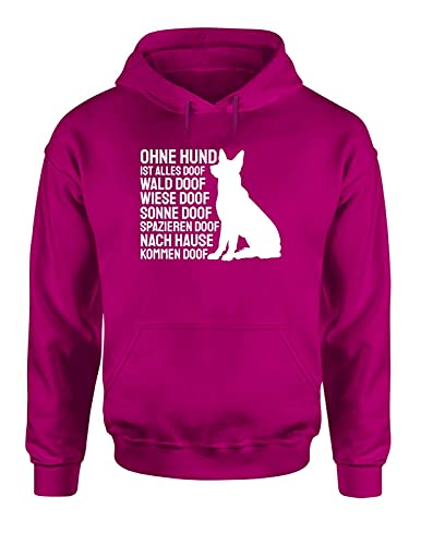 Ohne Hund ist Alles doof Hoodie Unisex Hundehalter Spruchshirt fürs Frauchen und Herrchen, Farbe: Pink, Größe: Medium von tshirtladen