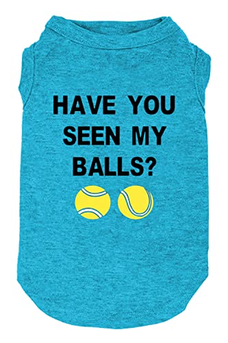 Have You Seen My Ball Dog Lustige Kleidung Shirts Druck Weste für kleine und große Hunde T-Shirts Welpen Bekleidung (Medium, Blau 01) von weokwock